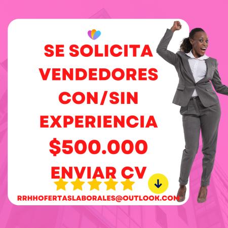 VENDEDORES CON O SIN EXPERIENCIA