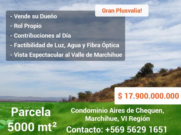 PARELA DE 5.000 MTS2 EN CONDOMINIO AIRES DE CHEQUE