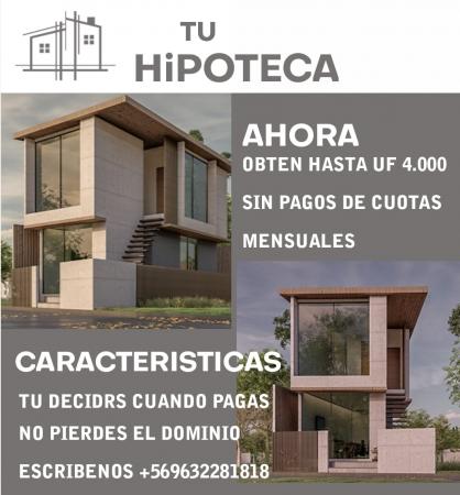 AHORA  FINANCIAMIENTO CON SU PROPIEDAD