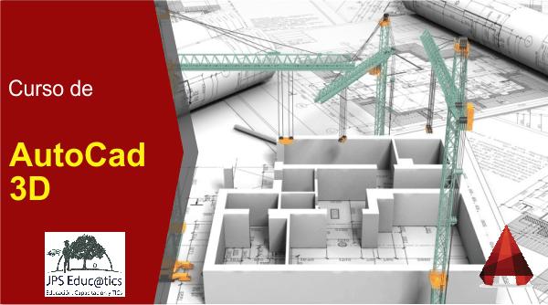 CURSO TÉCNICAS DE DIBUJO TÉCNICO CON AUTOCAD 3D