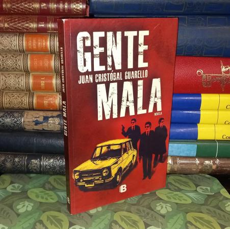 GENTE MALA - JUAN CRISTOBAL GUARELLO